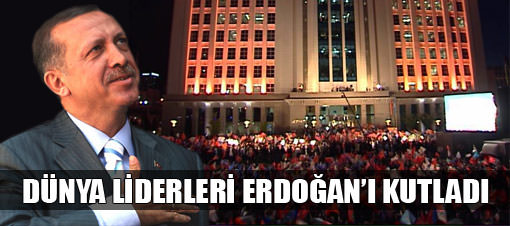 Erdoğan’a dünyadan kutlama mesajları