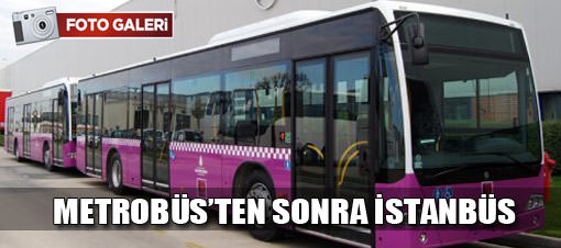 İŞTE İETT'NİN YENİ FİLOSU