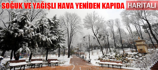 Soğuk ve yağışlı hava yeniden kapımıza dayandı