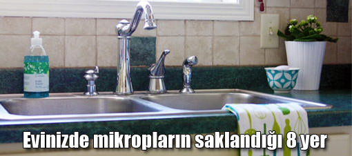 Evinizde mikropların saklandığı 8 yer