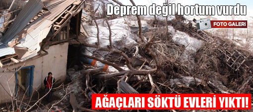 Deprem değil hortum yaptı GALERİ