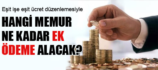 Hangi memur ne kadar zam alacak?