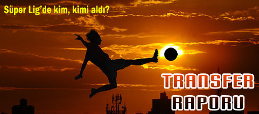 Süper Lig'de kim, kimi transfer etti?