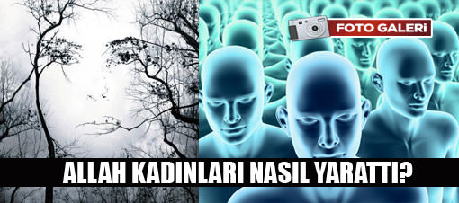 KADININ YARATILIŞ SIRRI