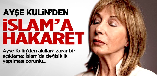 Ayşe Kulin'den İslam ile ilgili skandal sözler!