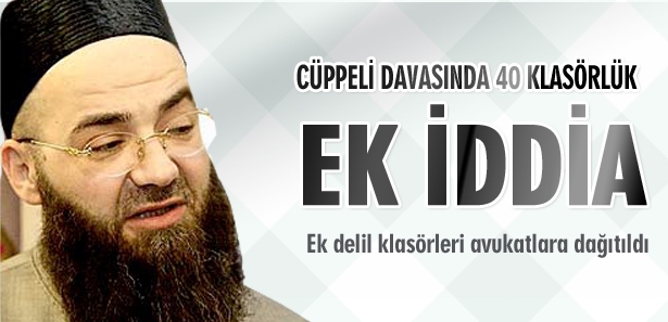 C�bbeli Hoca iddianamesi ek klas�rleri haz�r