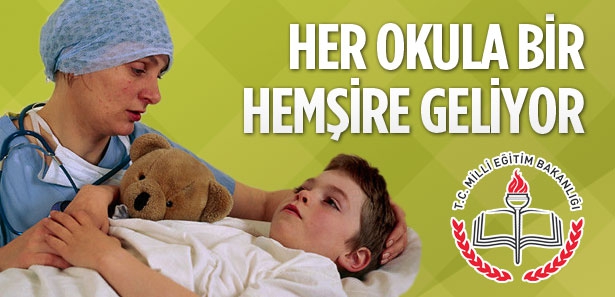 Her okula bir hem�ire geliyor