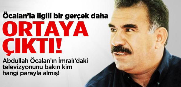 Öcalan televizyonunu kendi parasıyla aldı