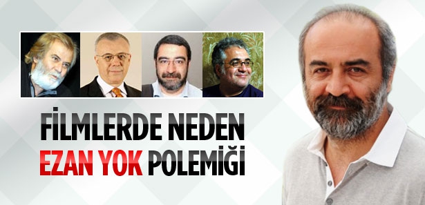 Sinemada neden ezan yok polemi�i