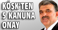 Abdullah Gül'den 5 kanuna onay çıktı