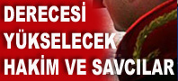 Derecesi y�kselecek hakim ve savc�lar