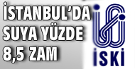 �stanbul'da suya y�zde 8.5  zam