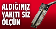 Akaryakıt almadan önce ölçün!