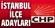 CHP'nin İstanbul ilçe adayları kim?