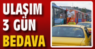 �stanbulluya ula��m 3 g�n �cretsiz