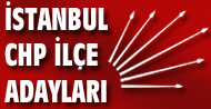 CHP'nin İstanbul ilçe adayları kim?