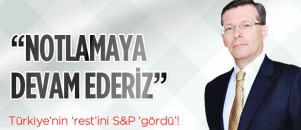 Türkiye'nin 'rest'ine S&P 'gördüm' dedi