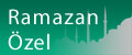 RAMAZAN ÖZEL